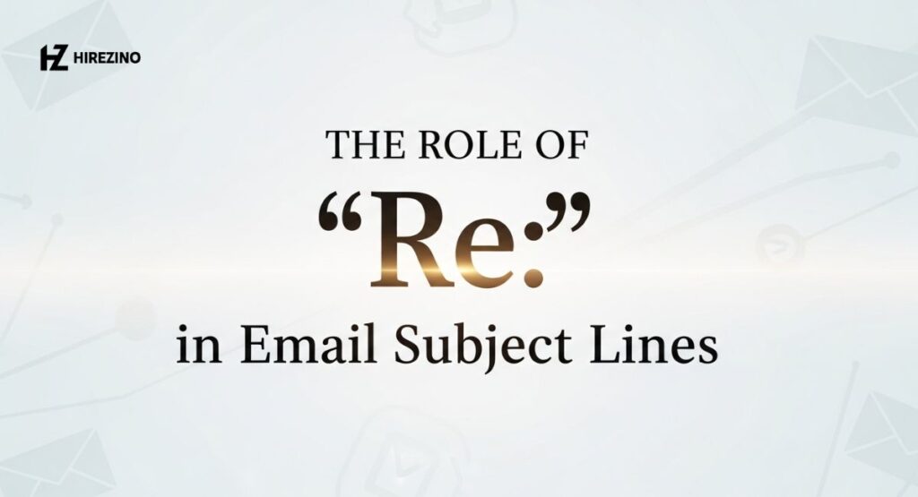 The Role of “Re:” in Email Subject Lines
